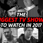 The Biggest TV Shows to Watch in 2017